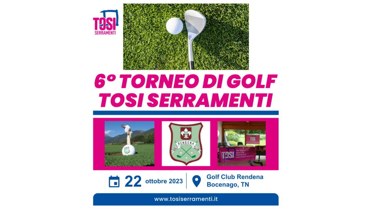 6° Torneo di Golf Tosi Serramenti da Golf Club Rendena